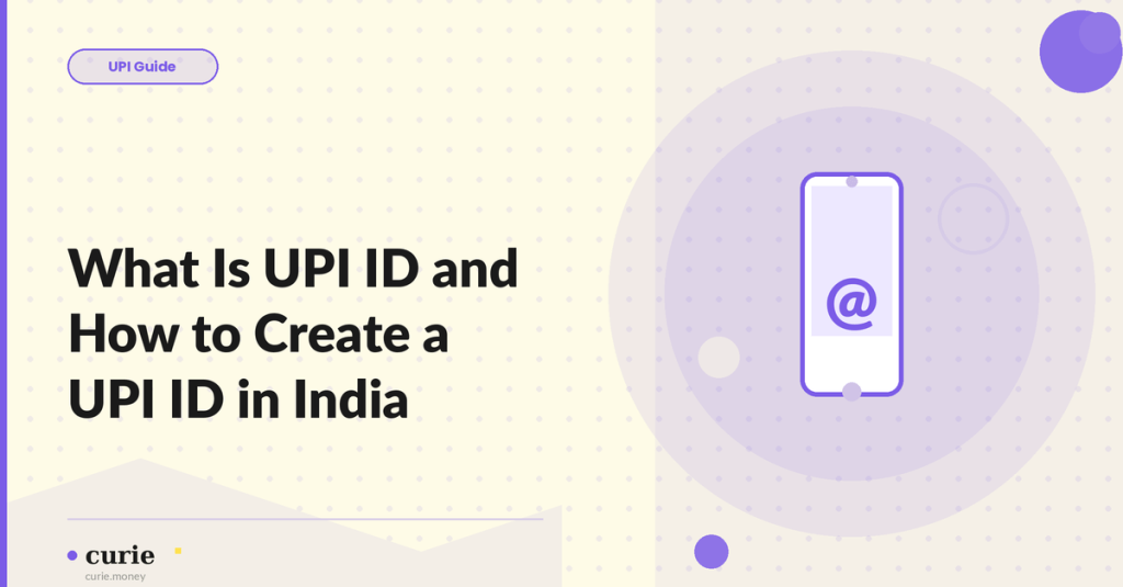 UPI ID, UPI, Create UPI ID in India